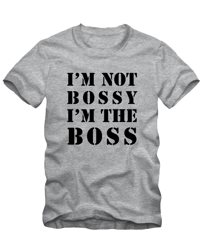 I'm the boss I'm the boss